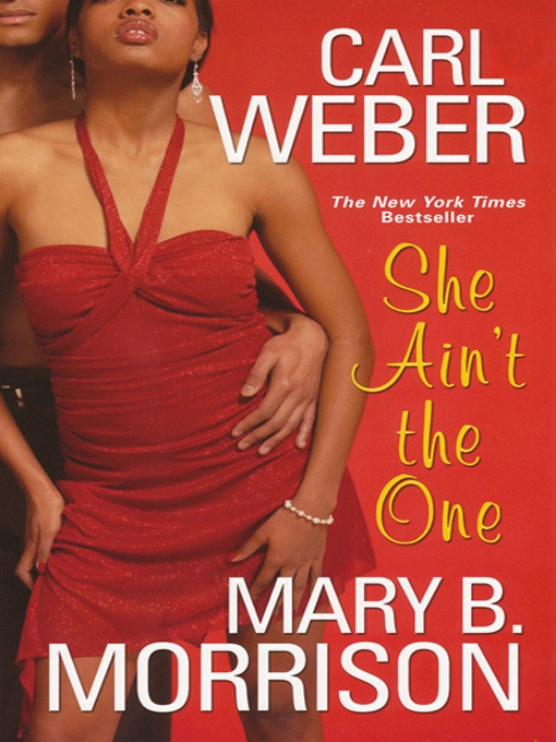 Title details for She Ain't The One by Carl Weber - Available